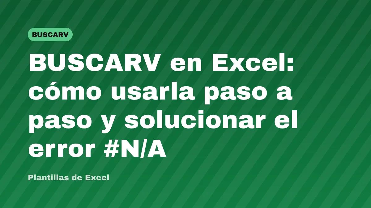 BUSCARV en Excel: cómo usarla paso a paso y solucionar el error #N/A